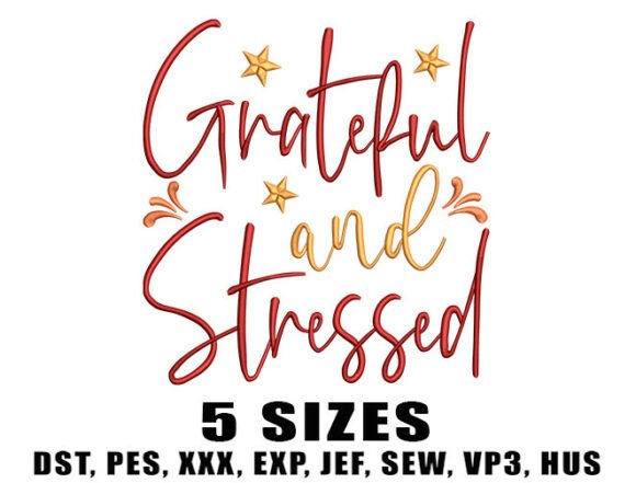 Grateful and Stressed Embroidery Design