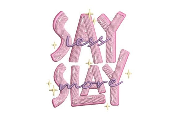 Slay More: Bold & Festive Embroidery Design